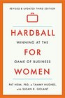 Hardball for Women Winning at the Game of Business Third Edition