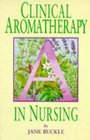 Clinical Aromatherapy in Nursing