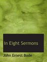 In Eight Sermons