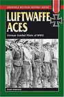 Luftwaffe Aces German Combat Pilots of World War II