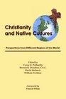 Christianity and Native Cultures Perspective from Different Regions of the World