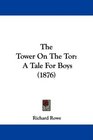 The Tower On The Tor A Tale For Boys