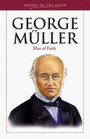 George Muller Man of Faith