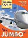 Fly a Jumbo Jet Exciting RealLife Math Activities for Ages 812
