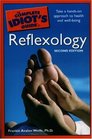 The Complete Idiot's Guide to Reflexology