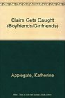 Claire Gets Caught (Boyfriends/Girlfriends)