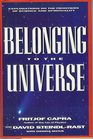 Belonging to the universe Explorations on the frontiers of science and spirituality