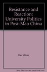 Resistance and Reaction University Politics in PostMao China