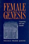 Female Genesis  Creativity Self and Gender