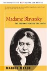 Madame Blavatsky The Woman Behind the Myth