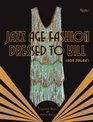 Jazz Age Fashion Dressed to Kill