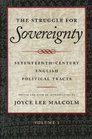 The Struggle for Sovereignty  Seventeenth Century English Political Tracts