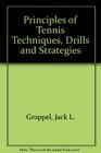 Principles of Tennis Techniques Drills and Strategies
