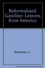 Reformulated Gasoline Lessons from America