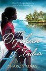 The Orphan of India A heartbreaking and gripping story of love loss and hope