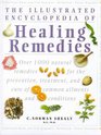 The Illustrated Encyclopedia of Healing Remedies