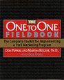 The One to One Fieldbook The Complete Toolkit for Implementing a 1 to 1 Marketing Program