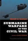 Submarine Warfare in the Civil War