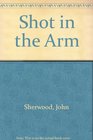 Shot in the Arm