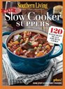 SOUTHERN LIVING Slow Cooker Suppers 120 Weeknight Meals for Busy Cooks