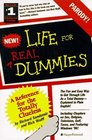 Life for Real Dummies Life for the Totally Clueless