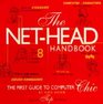 The Nethead Handbook The First Guide to Computer Chic