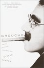 Groucho  The Life and Times of Julius Henry Marx