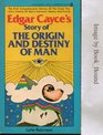 Edgar Cayce's Story of the Origin and Destiny of Man