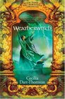 Weatherwitch Book Three of The Crowthistle Chronicles