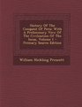 History Of The Conquest Of Peru With A Preliminary View Of The Civilization Of The Incas Volume 1  Primary Source Edition