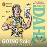 Going Solo (Roald Dahl's Autobiography, Bk 2) (Audio CD) (Unabridged)