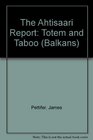 The Ahtisaari Report Totem and Taboo