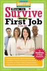 How to Survive Your First Job or Any Job By Hundreds of Happy Employees