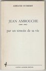 Jean Amrouche 19061962 par un temoin de sa vie
