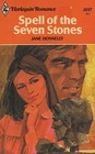 Spell of the Seven Stones (Harlequin Romance, No 2217)