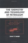 The Chemistry and Technology of Petroleum Third Edition