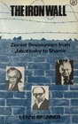 The Iron Wall Zionist Revisionism from Jabotinsky to Shamir