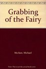 Grabbing of the Fairy