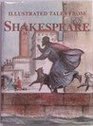 Illustrated Tales from Shakespeare A Modern Adaptation from the Charles and Mary Lamb Classic