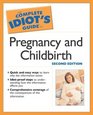Complete Idiot's Guide to Pregnancy  Childbirth 2E