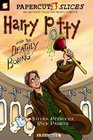 Harry Potty and the Deathly Boring