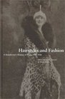 Hairstyles and Fashion : A Hairdresser's History of Paris, 1910-1920 (Dress, Body, Culture)