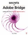 Secrets of Adobe Bridge Making the Most of Adobe Creative Suite 2