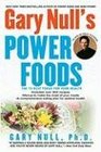 Gary Null's Power Foods: The 15 Best Foods for Your Health
