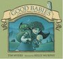 Good Babies A Tale of Trolls Humans a Witch and a Switch