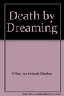 Death by Dreaming