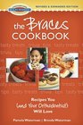 The Braces Cookbook Recipes You  Will Love