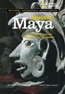 National Geographic Investigates Ancient Maya Archaeology Unlocks the Secrets of the Maya's Past