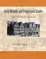 Forty Melodic and Progressive Etudes Op 31 Book I and II