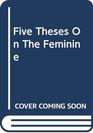 Five Theses on the Feminine